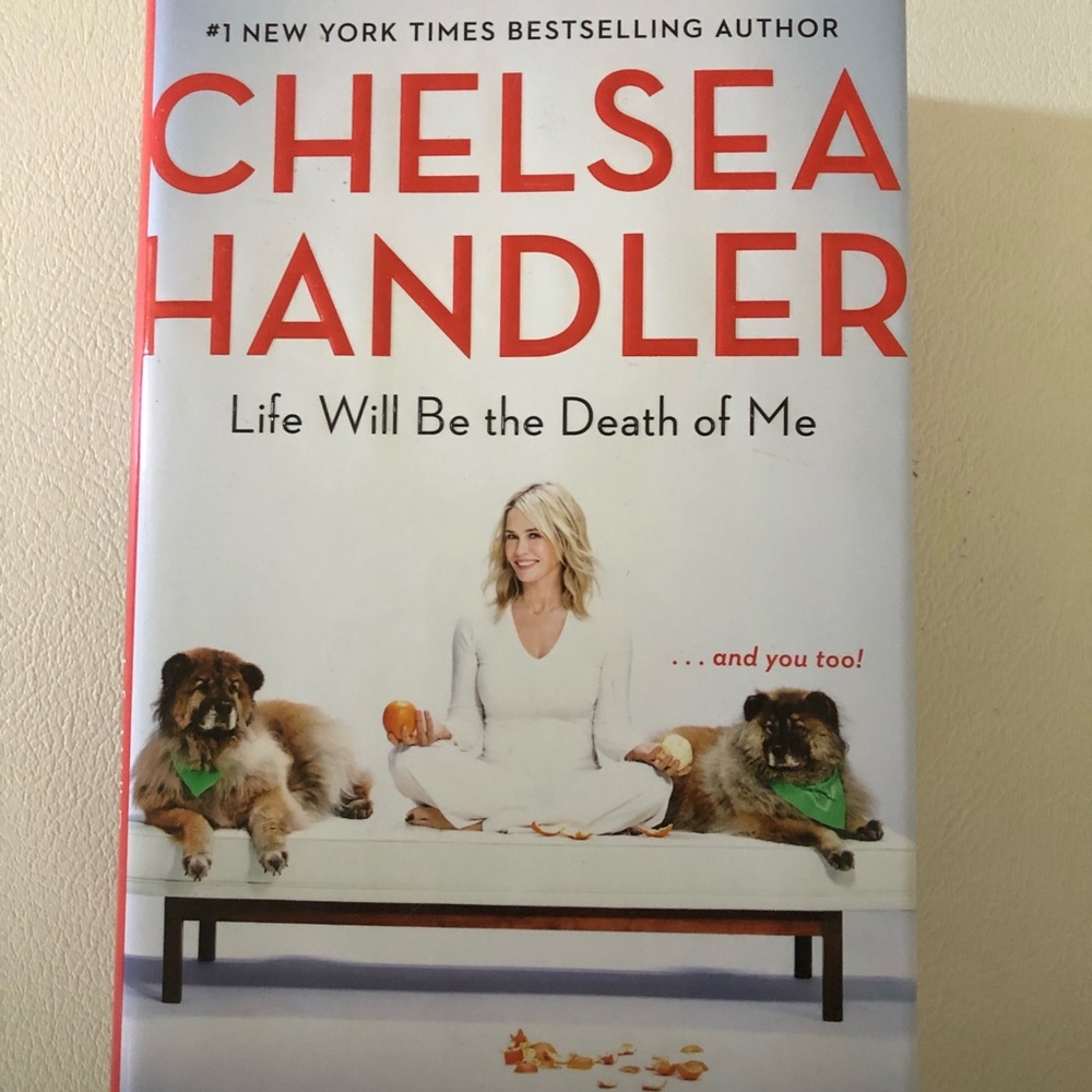 Chelsea Handler book Life Will Be the Death of Me
